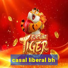 casal liberal bh